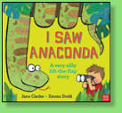 This novelty book is full of fun but yucky flap reveals.  A little boy watches as a hungry anaconda swallows up all sorts of animals which somehow manages to generate plenty of smiles.  Illustrated by Emma Dodd.