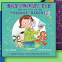 The Gingerbread Boy has run away to train for the Fairytale Olympics.  But is he fast enough to outrun hungry Foxy Loxy?  Sky Private Eye will need to help on this one!  Illustrated by Loretta Schauer.