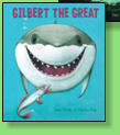 Gilbert, the great white shark, wakes up one morning to find that his friend Raymond the Remora is gone.  A story about loss that is both funny and sad in equal parts, but with a happy ending!  Illustrated by Charles Fuge.