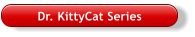 Dr. KittyCat Series