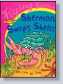Sherman needs to find a new shell but finding the right one isn't easy.  He wants one that's spiky and cool, and Mum is looking for a sensible shell for her young hermit crab . . .   Illustrated by Ant Parker.